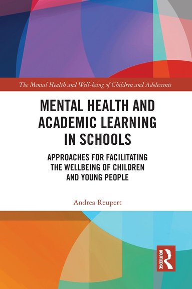 Andrea Reupert - Mental Health and Academic Learning in Schools, Häftad