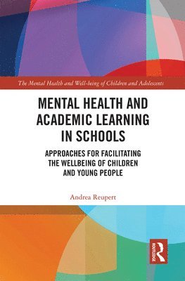 Mental Health and Academic Learning in Schools 1