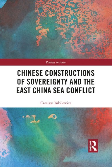 bokomslag Chinese Constructions of Sovereignty and the East China Sea Conflict