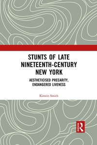 bokomslag Stunts of Late Nineteenth-Century New York