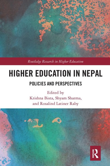 Krishna Bista, Shyam Sharma, Rosalind Latiner Raby - Higher Education in Nepal, Häftad