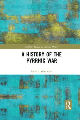 bokomslag A History of the Pyrrhic War