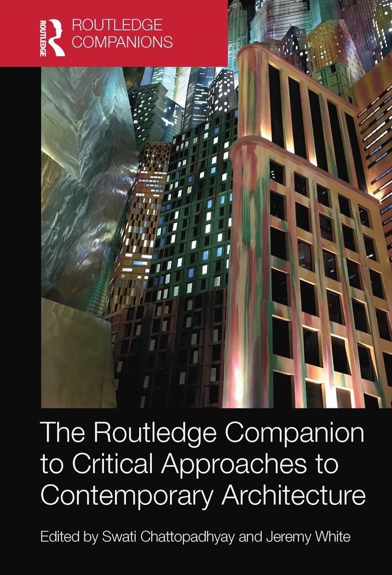 Routledge Companion to Critical Approaches to Contemporary Architecture