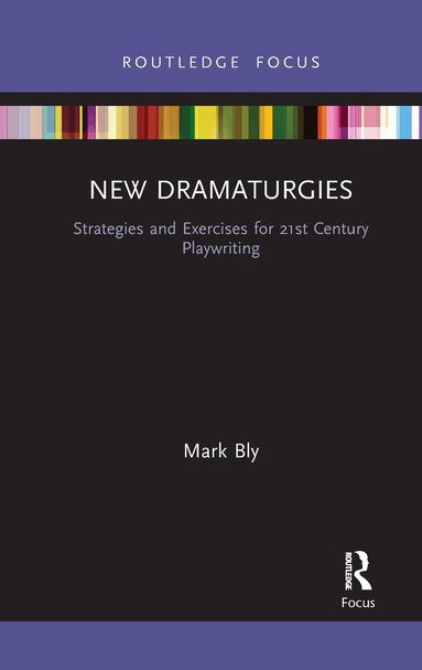 Mark Bly - New Dramaturgies, Häftad