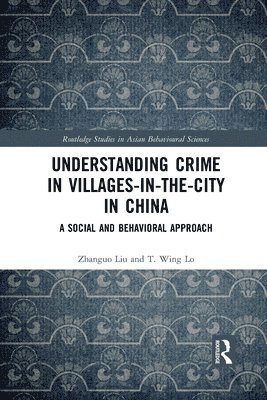 Understanding Crime in Villages-in-the-City in China 1