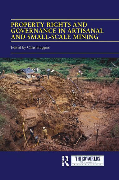 bokomslag Property Rights and Governance in Artisanal and Small-Scale Mining