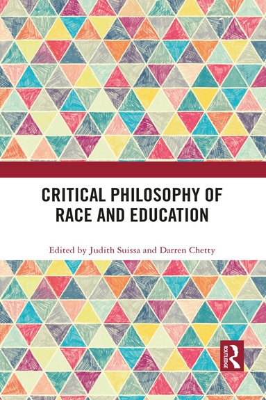 Judith Suissa, Darren Chetty - Critical Philosophy of Race and Education, Häftad
