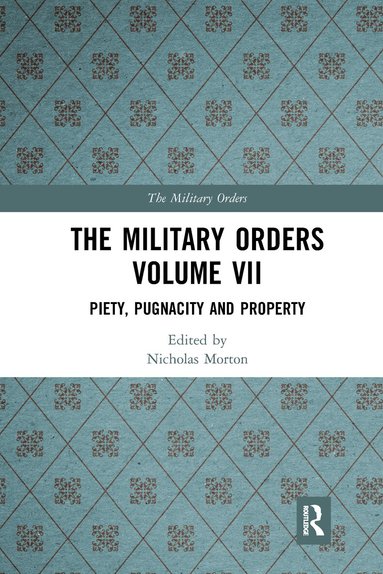 Nicholas Morton - Military Orders Volume VII, Häftad