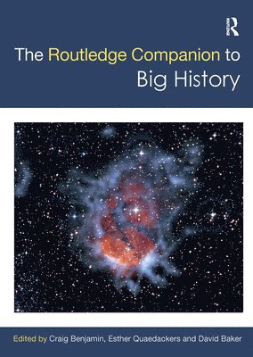 Craig Benjamin, Esther Quaedackers, David Baker - Routledge Companion to Big History, Häftad