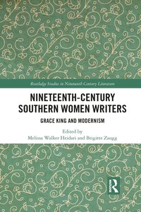 bokomslag Nineteenth-Century Southern Women Writers