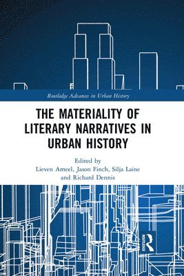 The Materiality of Literary Narratives in Urban History 1
