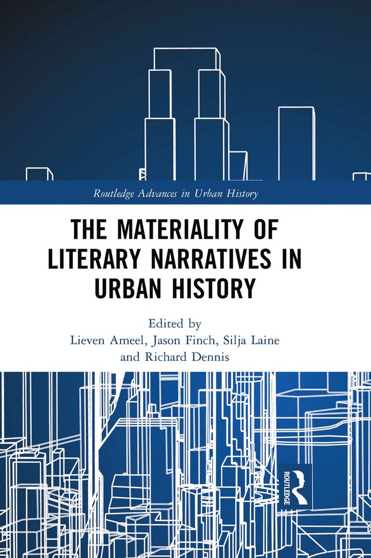 The Materiality of Literary Narratives in Urban History 1