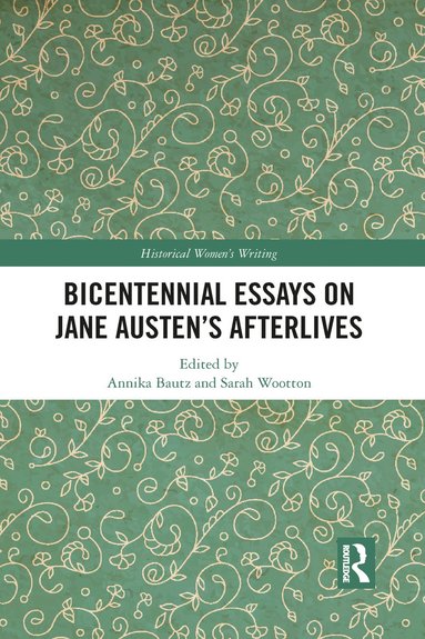 bokomslag Bicentennial Essays on Jane Austens Afterlives