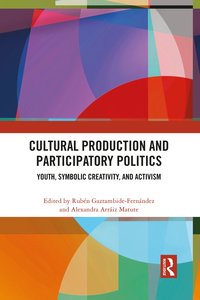 bokomslag Cultural Production and Participatory Politics