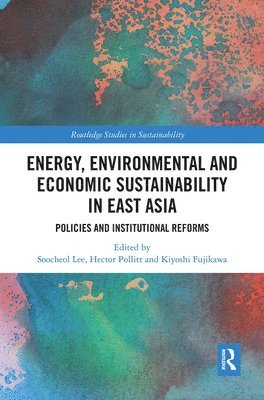 Energy, Environmental and Economic Sustainability in East Asia 1