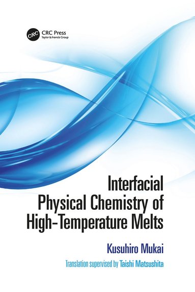 bokomslag Interfacial Physical Chemistry of High-Temperature Melts