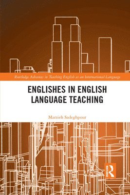 Marzieh Sadeghpour, Australia) Sadeghpour, Marzieh (Monash University - Englishes in English Language Teaching, Häftad