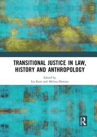 bokomslag Transitional Justice in Law, History and Anthropology
