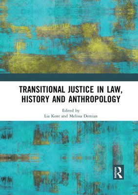 Transitional Justice in Law, History and Anthropology 1