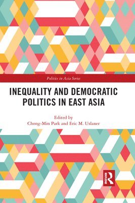 bokomslag Inequality and Democratic Politics in East Asia