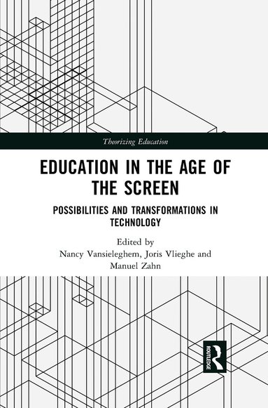 Nancy Vansieleghem, Joris Vlieghe, Manuel Zahn - Education in the Age of the Screen, Häftad
