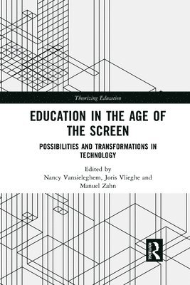 Education in the Age of the Screen 1