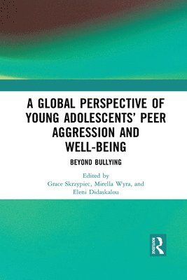 bokomslag A Global Perspective of Young Adolescents Peer Aggression and Well-being