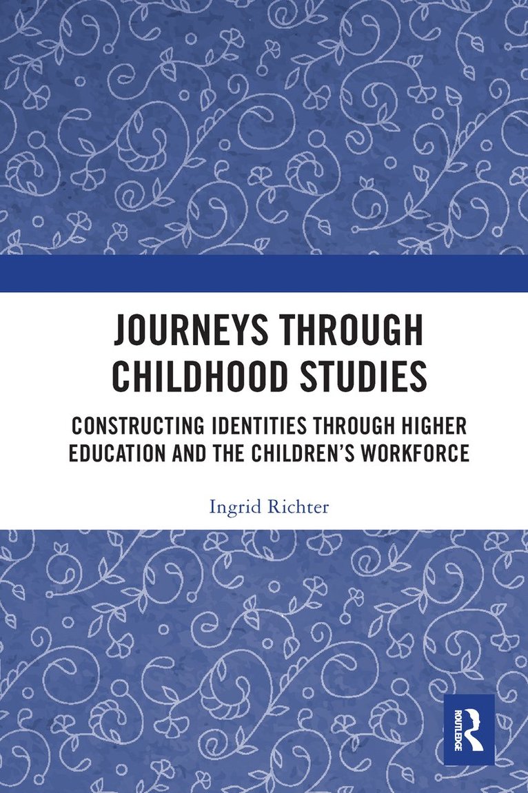 Ingrid Richter - Journeys through Childhood Studies, Häftad