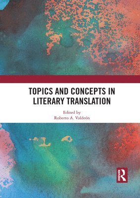 bokomslag Topics and Concepts in Literary Translation