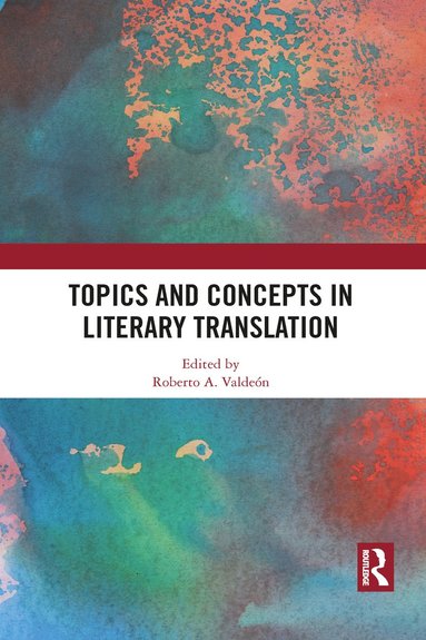 bokomslag Topics and Concepts in Literary Translation