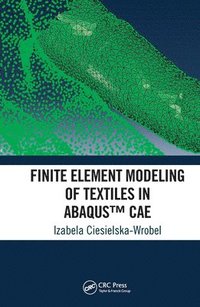 bokomslag Finite Element Modeling of Textiles in Abaqus CAE