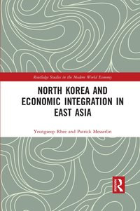 bokomslag North Korea and Economic Integration in East Asia