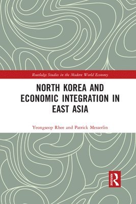 North Korea and Economic Integration in East Asia 1