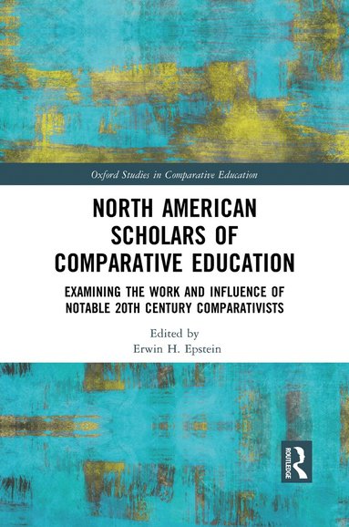 bokomslag North American Scholars of Comparative Education