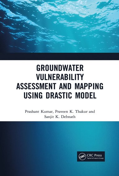 bokomslag Groundwater Vulnerability Assessment and Mapping using DRASTIC Model