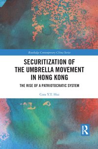 bokomslag Securitization of the Umbrella Movement in Hong Kong