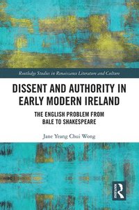 bokomslag Dissent and Authority in Early Modern Ireland