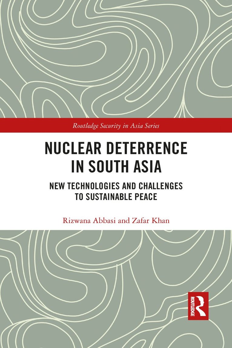 Rizwana Abbasi, Zafar Khan - Nuclear Deterrence in South Asia, Häftad