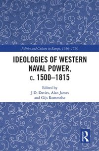 bokomslag Ideologies of Western Naval Power, c. 1500-1815