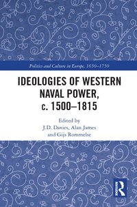 bokomslag Ideologies of Western Naval Power, c. 1500-1815