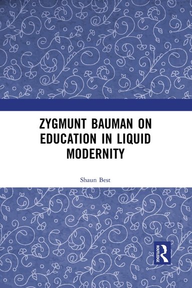 bokomslag Zygmunt Bauman on Education in Liquid Modernity