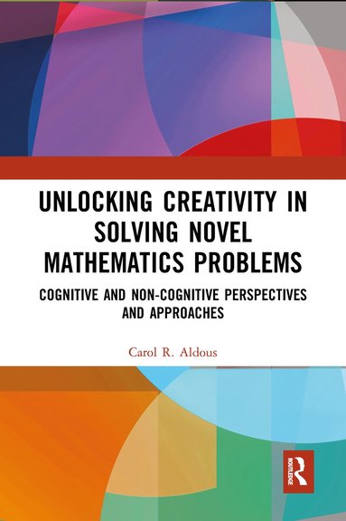 bokomslag Unlocking Creativity in Solving Novel Mathematics Problems