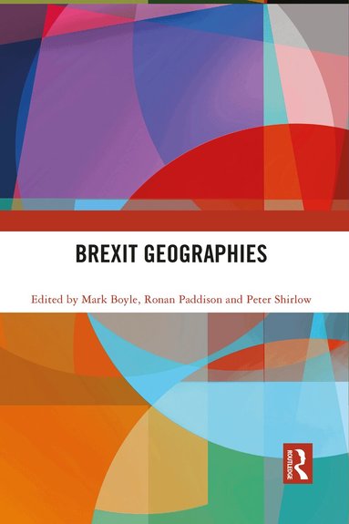 Mark Boyle, Ronan Paddison, Peter Shirlow - Brexit Geographies, Häftad