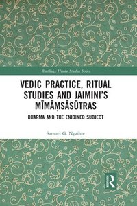 bokomslag Vedic Practice, Ritual Studies and Jaimini's M?m??s?s?tras