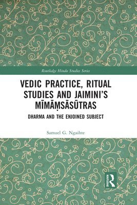bokomslag Vedic Practice, Ritual Studies and Jaimini's M?m??s?s?tras
