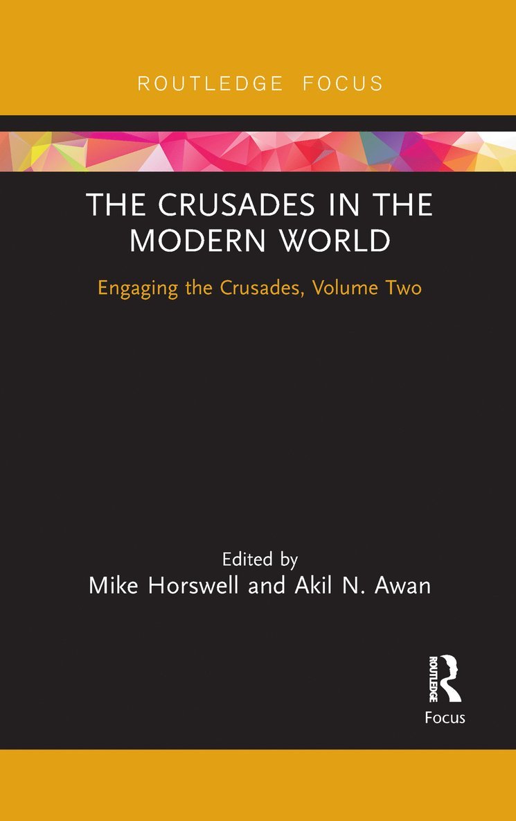 Mike Horswell, Akil N Awan, Akil N. Awan - Crusades in the Modern World, Häftad