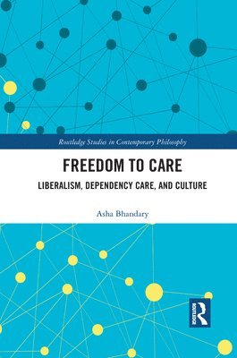 Asha Bhandary - Freedom to Care, Häftad