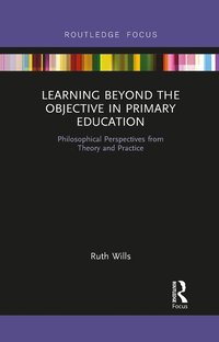 bokomslag Learning Beyond the Objective in Primary Education