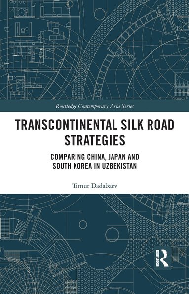 bokomslag Transcontinental Silk Road Strategies