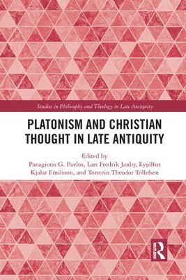 Platonism and Christian Thought in Late Antiquity 1